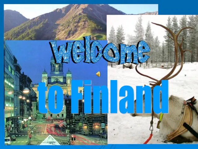 Welcome to Finland