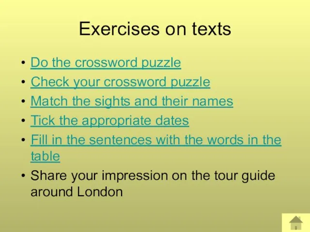 Exercises on texts Do the crossword puzzle Check your crossword puzzle Match