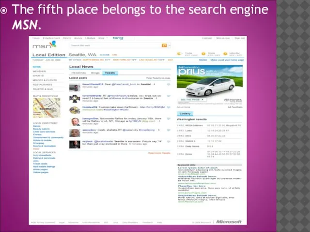 The fifth place belongs to the search engine MSN.