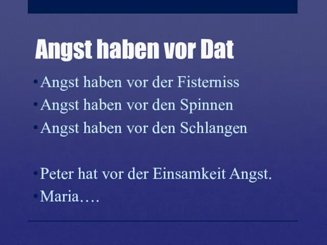 Angst haben vor Dat Angst haben vor der Fisterniss Angst haben vor