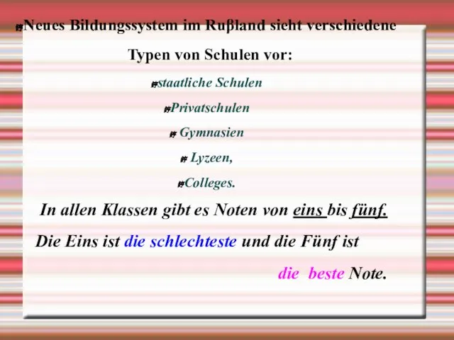 Neues Bildungssystem im Ruβland sieht verschiedene Typen von Schulen vor: staatliche Schulen