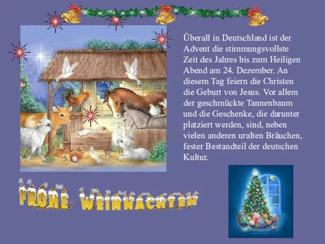 Überall in Deutschland ist der Advent die stimmungsvollste Zeit des Jahres bis