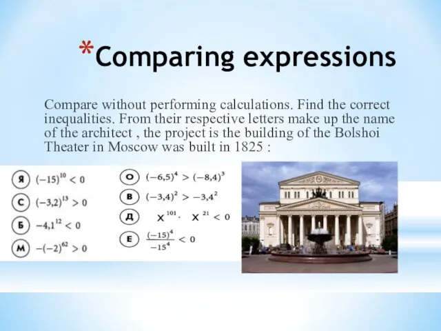 Comparing expressions Compare without performing calculations. Find the correct inequalities. From their