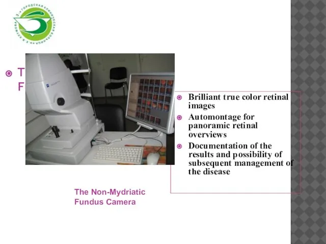 The Non-Mydriatic Fundus Camera Brilliant true color retinal images Automontage for panoramic