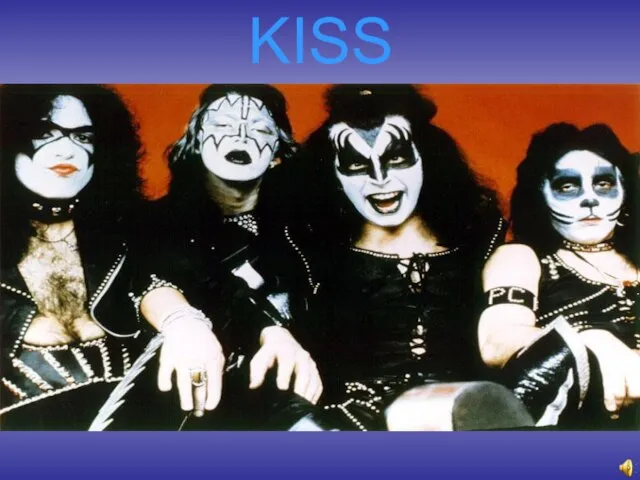 KISS