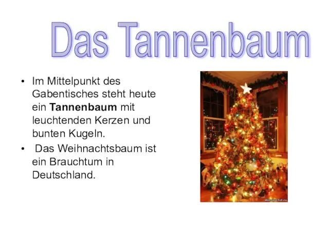 Im Mittelpunkt des Gabentisches steht heute ein Tannenbaum mit leuchtenden Kerzen und