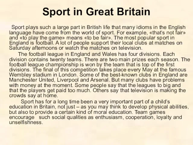 Sport in Great Britain Sport plays such a large part in British