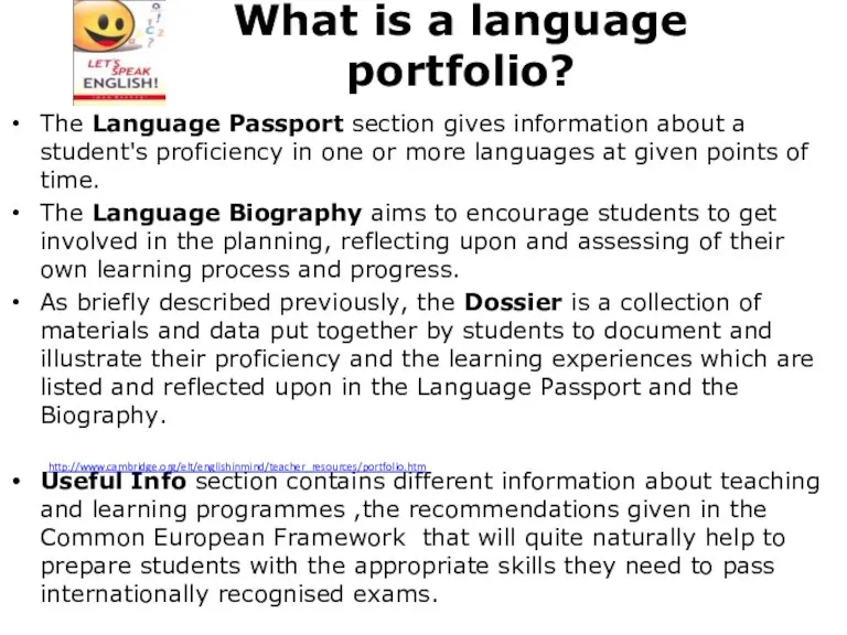 What is a language portfolio? The Language Passport section gives information about