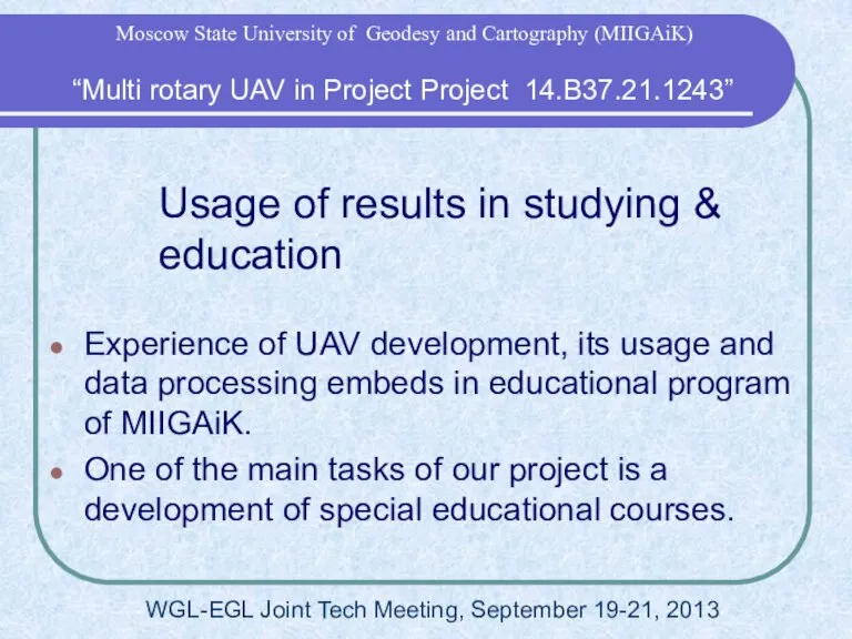 Usage of results in studying & education Experience of UAV development, its