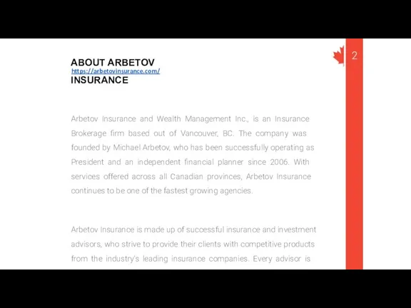 https://arbetovinsurance.com/ Arbetov Insurance and Wealth Management Inc., is an Insurance Brokerage firm