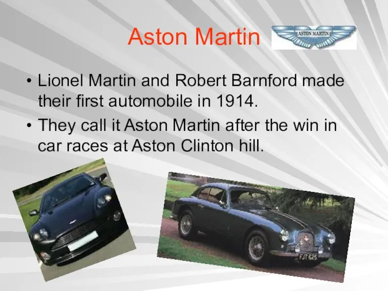 Aston Martin Lionel Martin and Robert Barnford made their first automobile in