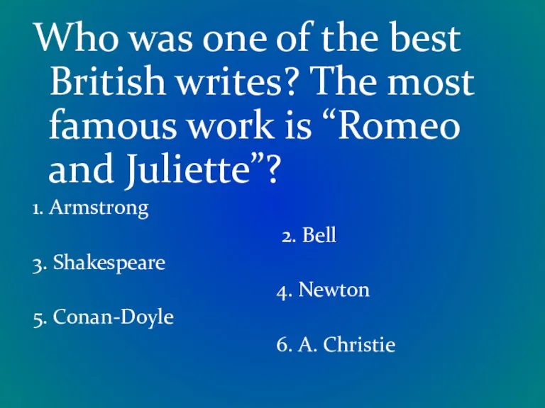 Who was one of the best British writes? The most famous work