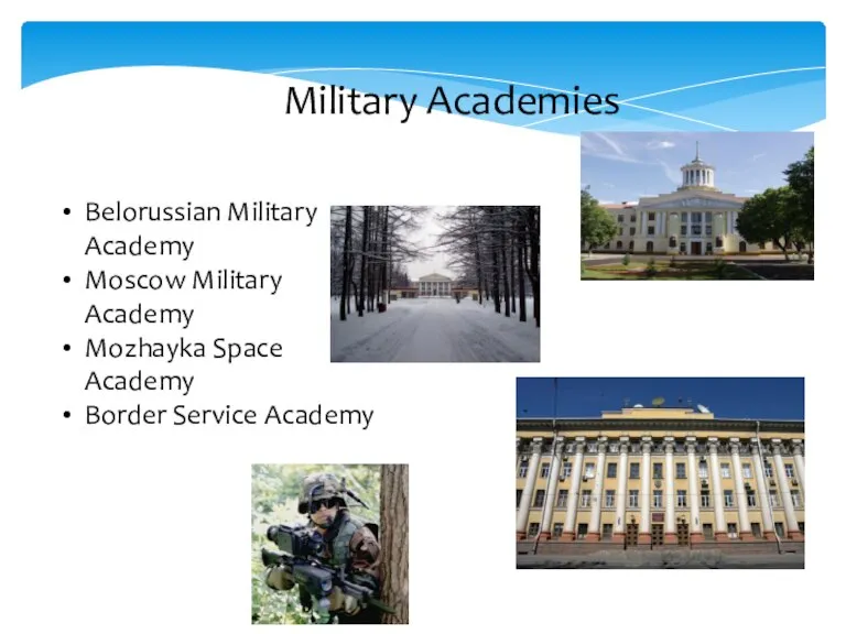 Military Academies Belorussian Military Academy Moscow Military Academy Mozhayka Space Academy Border Service Academy