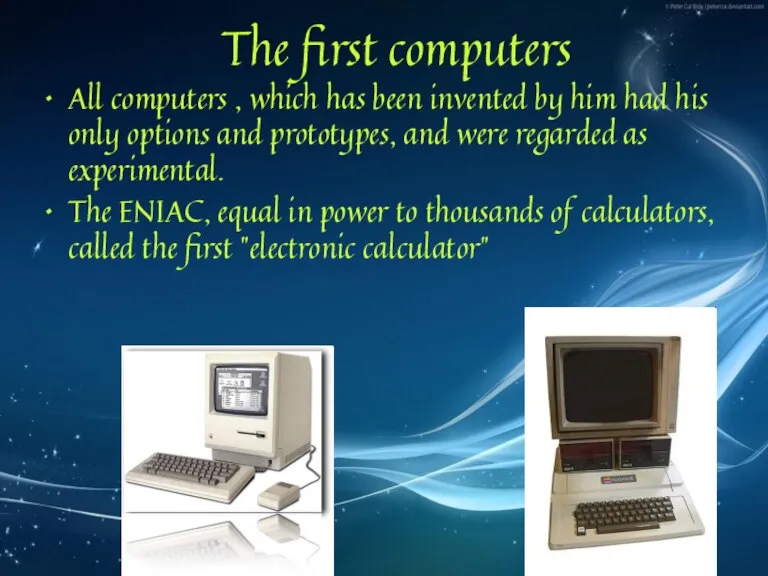 The first computers All computers , which has been invented by him