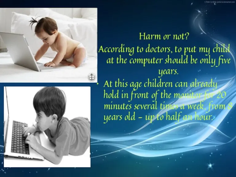 Harm or not? According to doctors, to put my child at the