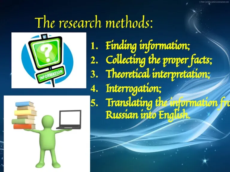 Finding information; Collecting the proper facts; Theoretical interpretation; Interrogation; Translating the information