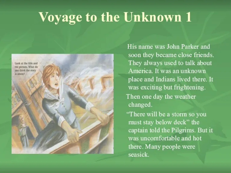 Voyage to the Unknown 1 His name was John Parker and soon