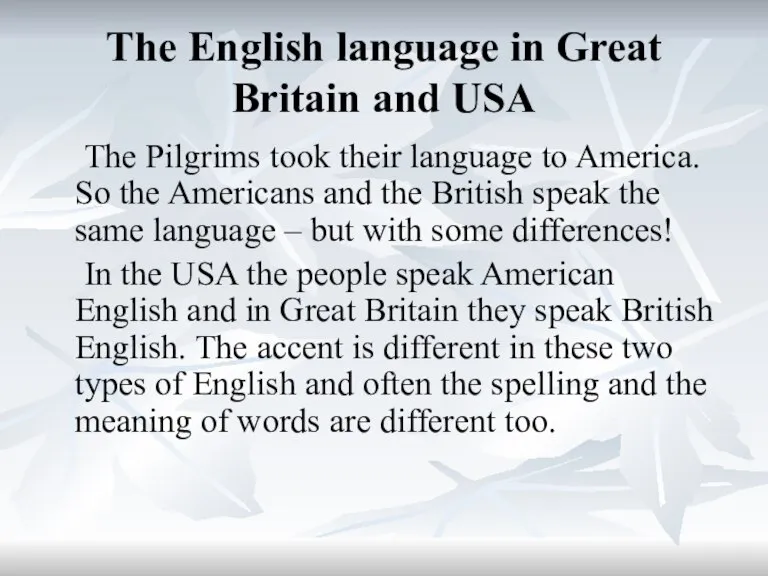 The English language in Great Britain and USA The Pilgrims took their