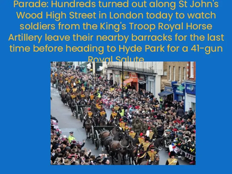 Parade: Hundreds turned out along St John's Wood High Street in London