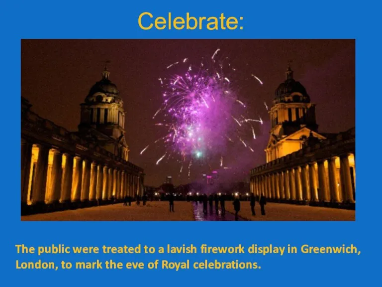 Celebrate: The public were treated to a lavish firework display in Greenwich,