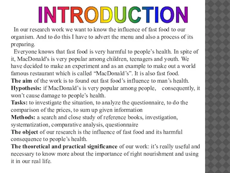 INTRODUCTION In our research work we want to know the influence of