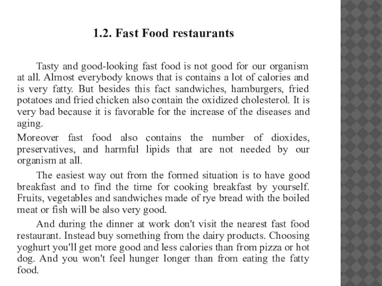 1.2. Fast Food restaurants Tasty and good-looking fast food is not good