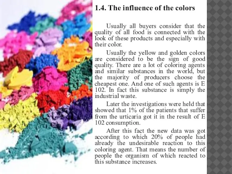 1.4. The influence of the colors Usually all buyers consider that the