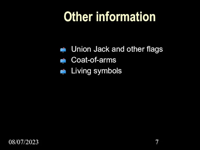08/07/2023 Other information Union Jack and other flags Coat-of-arms Living symbols