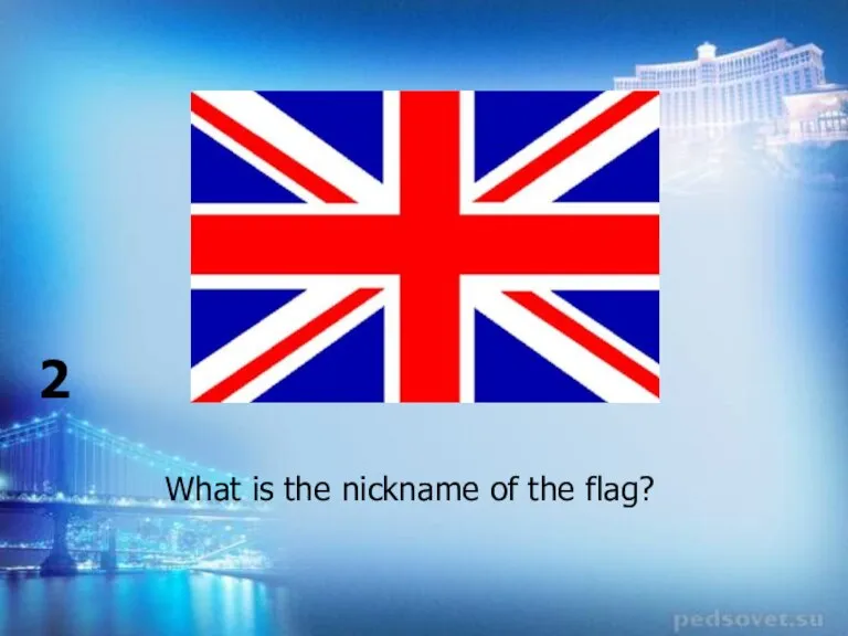 What is the nickname of the flag? 2