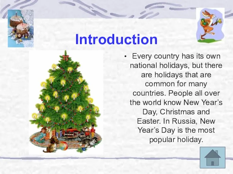 Introduction Every country has its own national holidays, but there are holidays