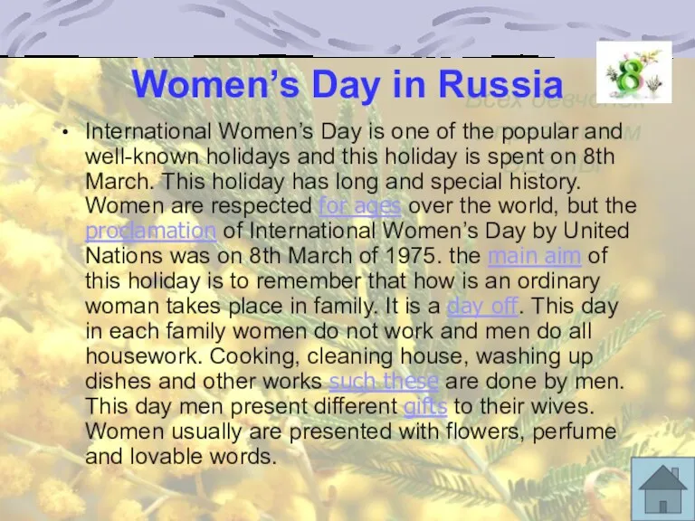 Women’s Day in Russia International Women’s Day is one of the popular