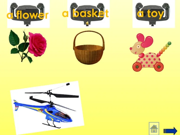 a flower a basket a toy