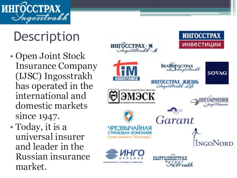 Description Open Joint Stock Insurance Company (IJSC) Ingosstrakh has operated in the