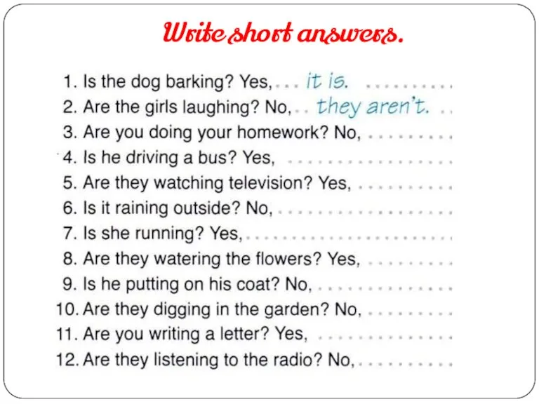 Write short answers.