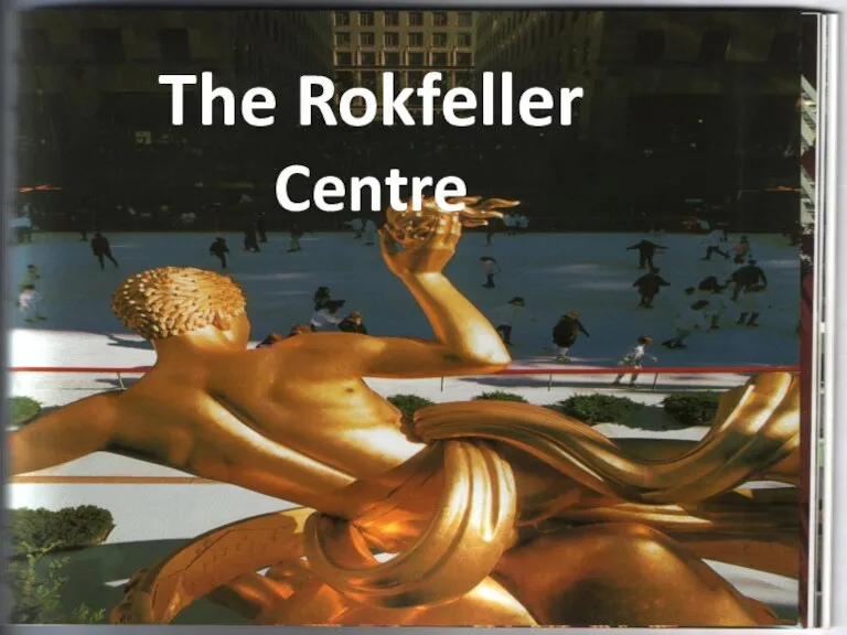 The Rokfeller Centre