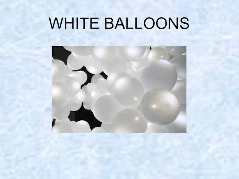 WHITE BALLOONS