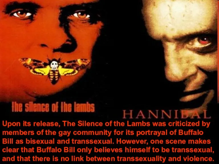 Upon its release, The Silence of the Lambs was criticized by members