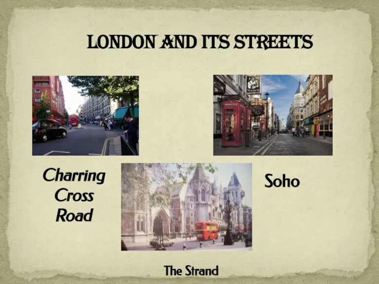 London and its streets Charring Cross Road Soho The Strand