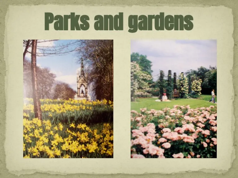 Parks and gardens