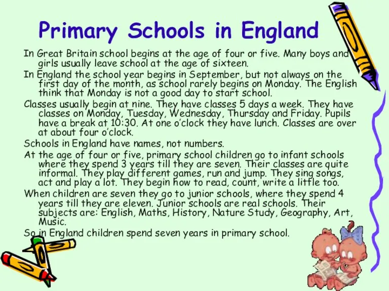 Primary Schools in England In Great Britain school begins at the age