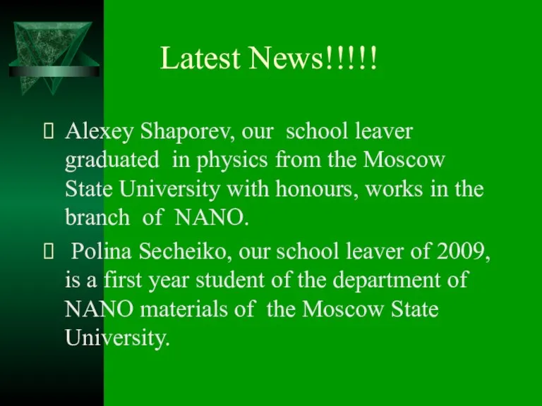 Latest News!!!!! Alexey Shaporev, our school leaver graduated in physics from the