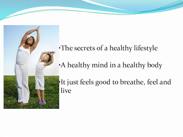 The secrets of a healthy lifestyle A healthy mind in a healthy