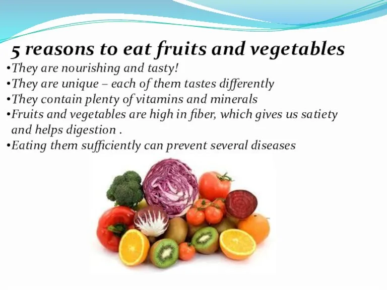 5 reasons to eat fruits and vegetables They are nourishing and tasty!