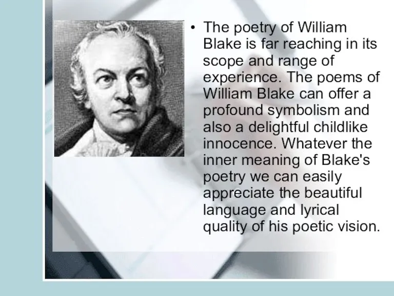 The poetry of William Blake is far reaching in its scope and