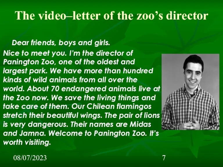 08/07/2023 The video–letter of the zoo’s director Dear friends, boys and girls.