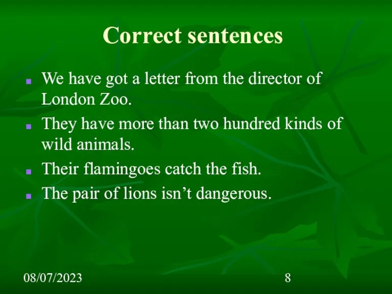 08/07/2023 Correct sentences We have got a letter from the director of