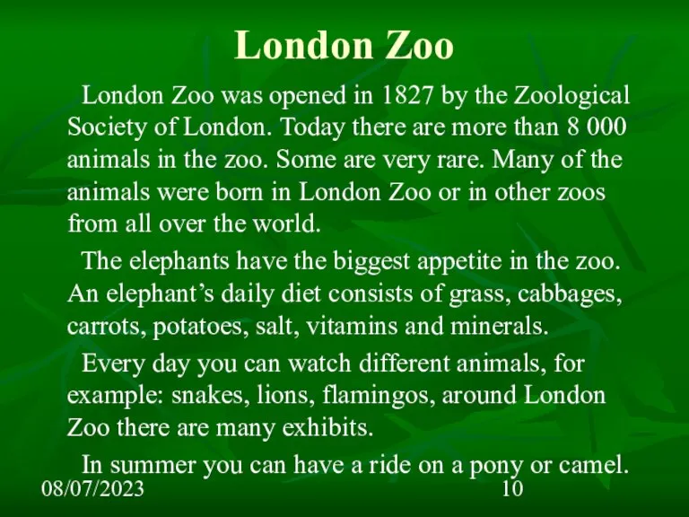 08/07/2023 London Zoo London Zoo was opened in 1827 by the Zoological