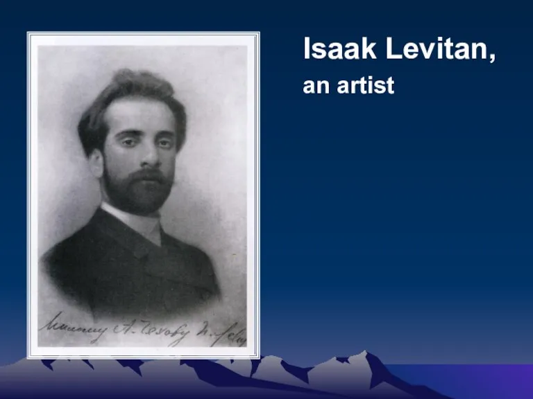 Isaak Levitan, an artist
