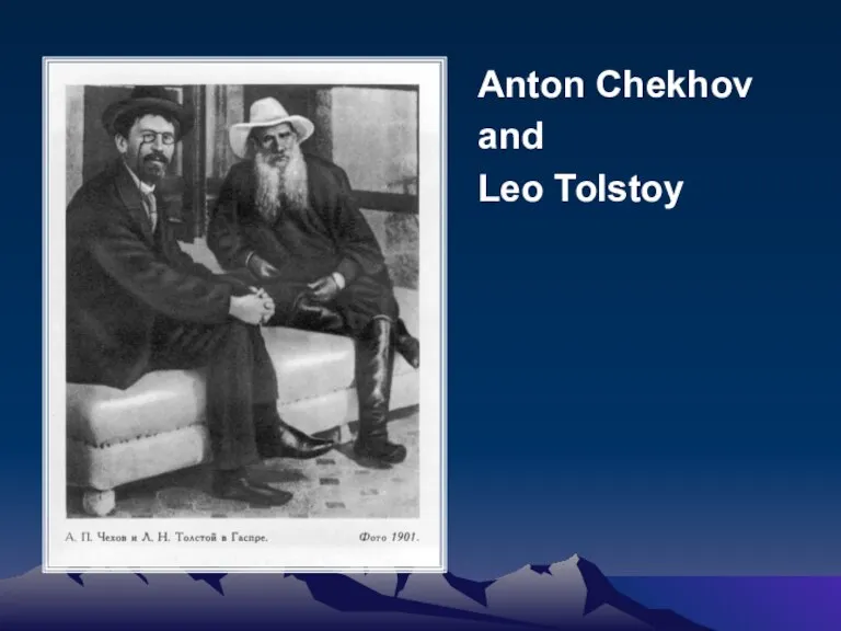 Anton Chekhov and Leo Tolstoy
