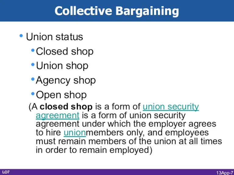 Collective Bargaining Union status Closed shop Union shop Agency shop Open shop